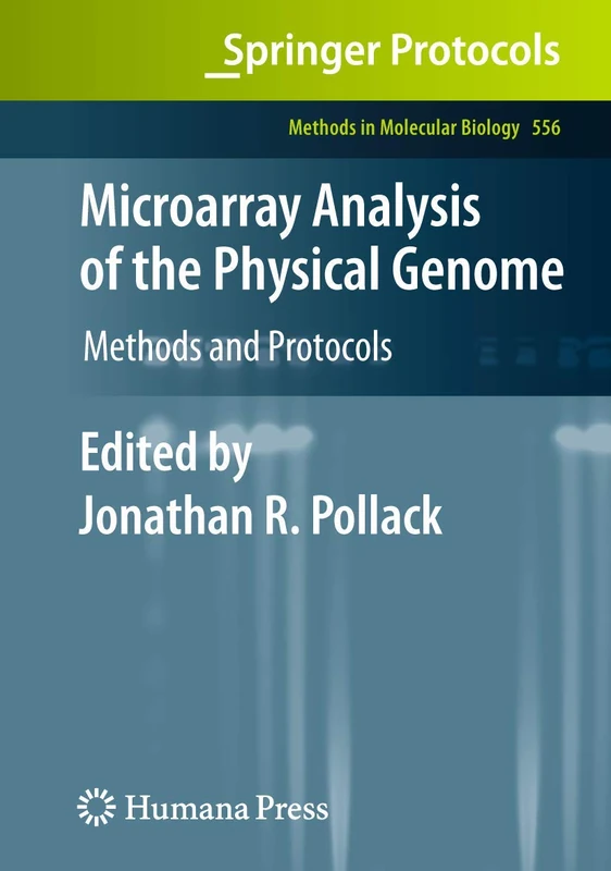 Microarray Analysis of the Physical Genome: Methods and Protocols: 556 (Methods in Molecular Biology, 556)