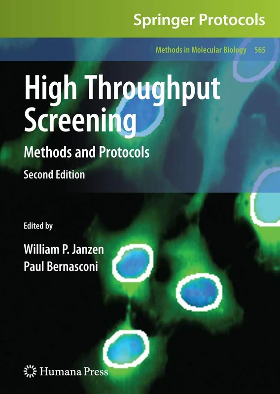 High Throughput Screening: Methods and Protocols: 565 (Methods in Molecular Biology, 565)