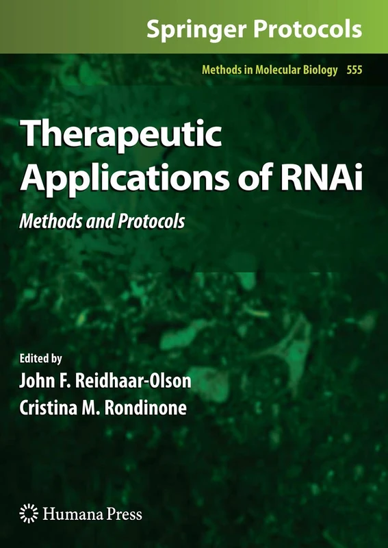 Therapeutic Applications of RNAi: Methods and Protocols: 555 (Methods in Molecular Biology, 555)