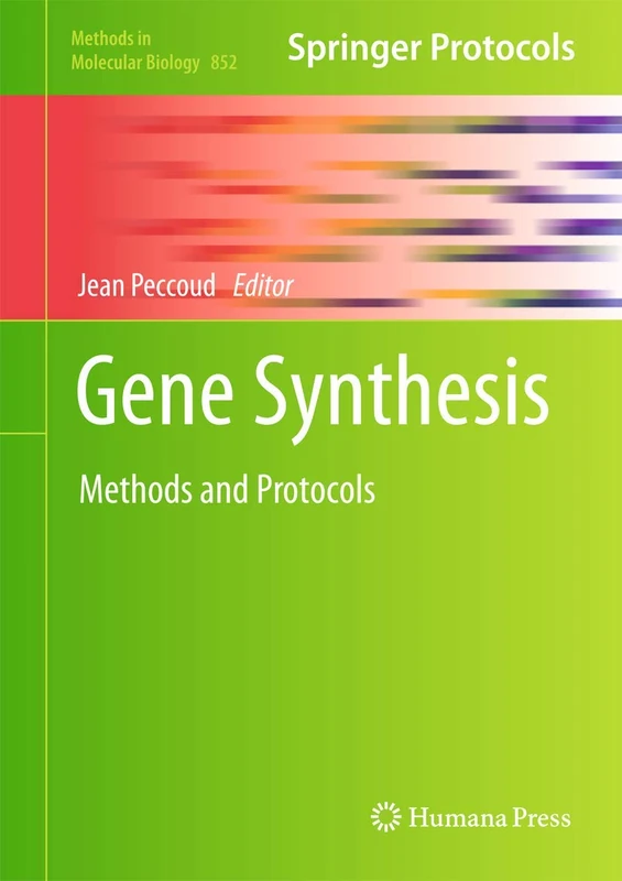 Humana Gene Synthesis: Methods and Protocols 852 - Book