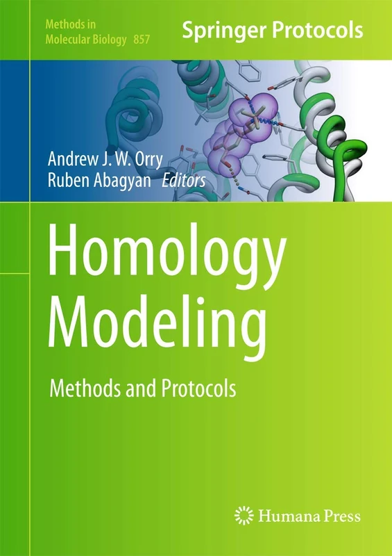 Homology Modeling: Methods and Protocols: 857 (Methods in Molecular Biology, 857)