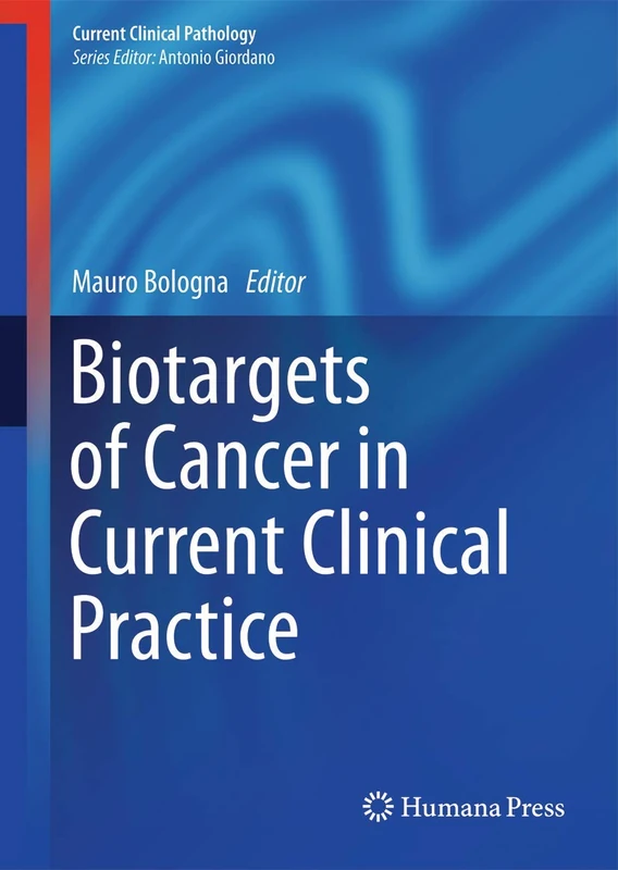 Biotargets of Cancer in Current Clinical Practice (Current Clinical Pathology)