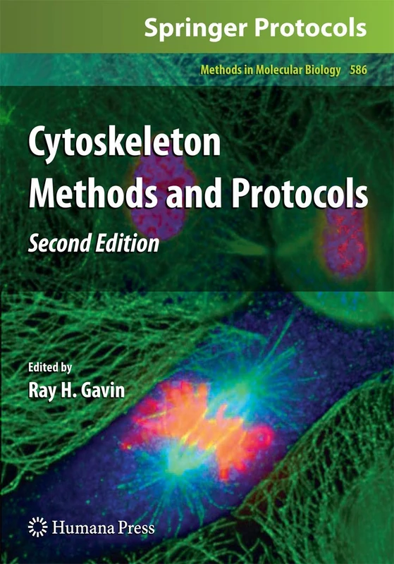 Cytoskeleton Methods and Protocols: 586 (Methods in Molecular Biology, 586)