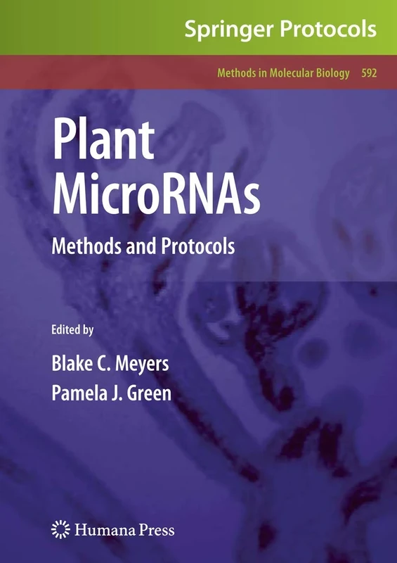 Plant MicroRNAs: Methods and Protocols: 592 (Methods in Molecular Biology, 592)