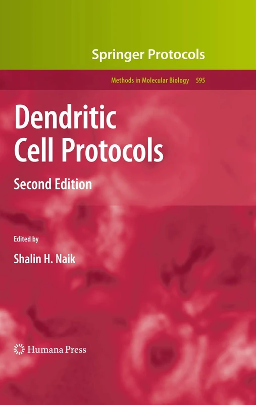 Dendritic Cell Protocols: 595 (Methods in Molecular Biology, 595)