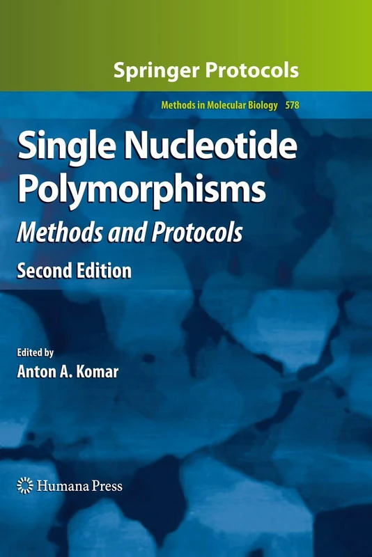 Single Nucleotide Polymorphisms: Methods and Protocols: 578 (Methods in Molecular Biology, 578)