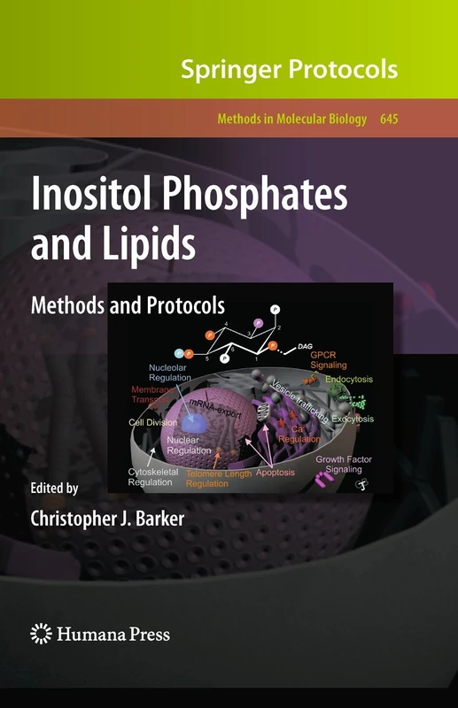 Inositol Phosphates and Lipids: Methods and Protocols: 645 (Methods in Molecular Biology, 645)