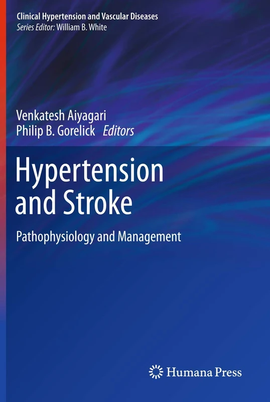 Hypertension and Stroke: Pathophysiology and Management (Clinical Hypertension and Vascular Diseases)