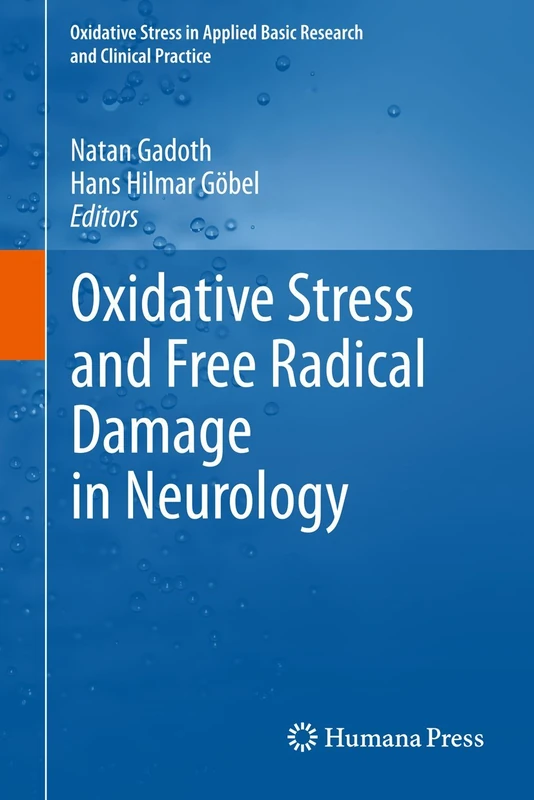 Oxidative Stress and Free Radical Damage in Neurology (Oxidative Stress in Applied Basic Research and Clinical Practice)