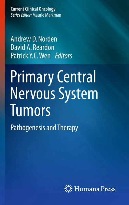 Primary Central Nervous System Tumors: Pathogenesis and Therapy (Current Clinical Oncology)
