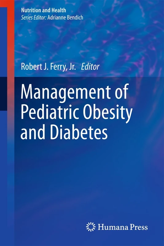 Management of Pediatric Obesity and Diabetes (Nutrition and Health)