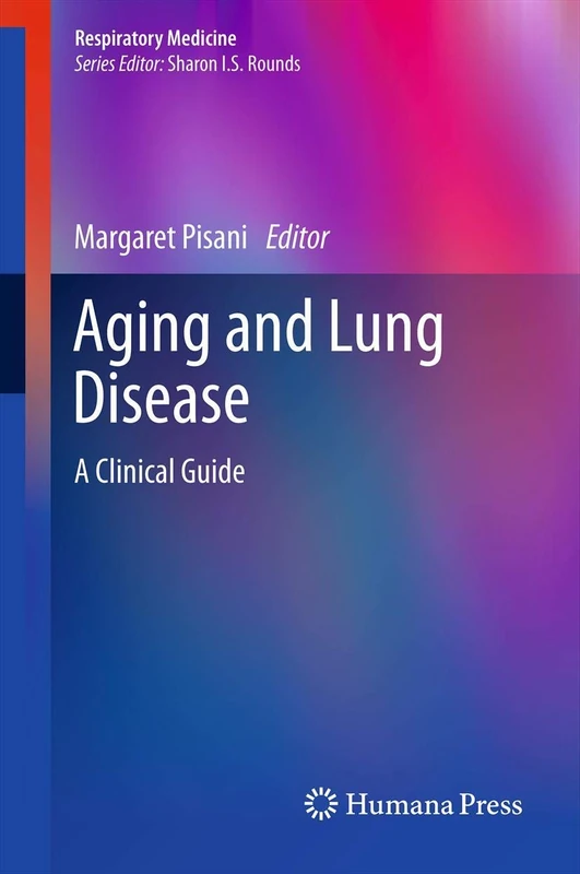Aging and Lung Disease: A Clinical Guide (Respiratory Medicine)