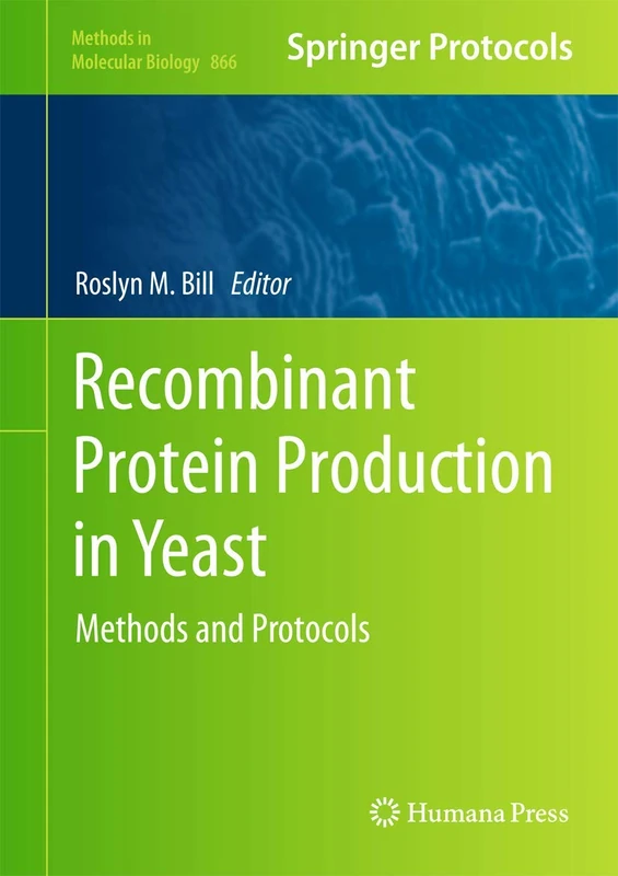Humana Recombinant Protein Production in Yeast - Methods 866