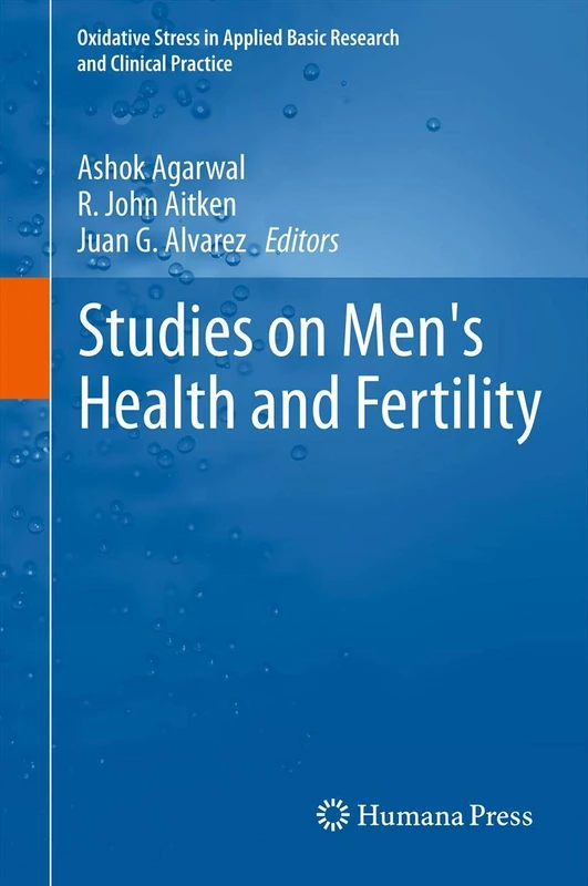 Studies on Men's Health and Fertility (Oxidative Stress in Applied Basic Research and Clinical Practice)