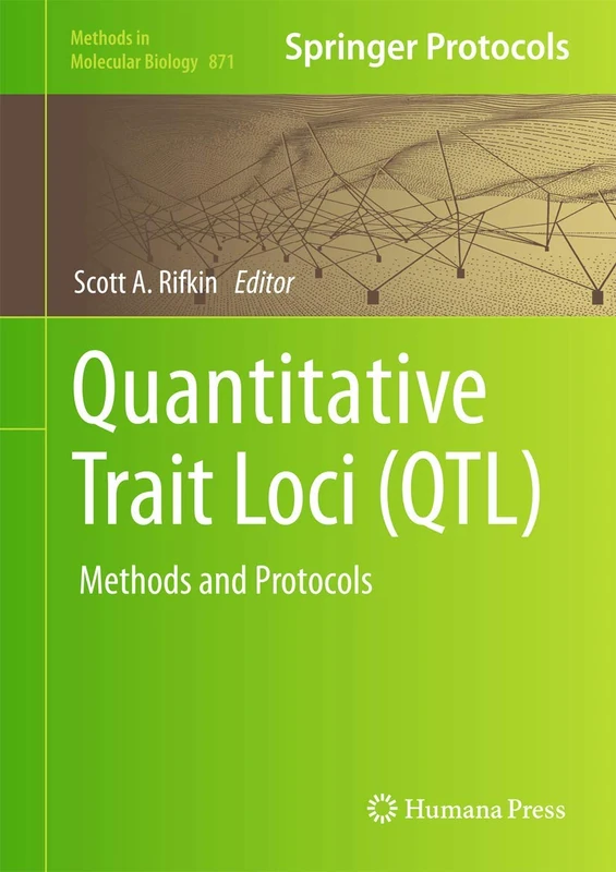Quantitative Trait Loci (QTL): Methods and Protocols: 871 (Methods in Molecular Biology, 871) - Image 1