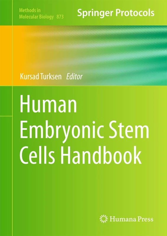 Human Embryonic Stem Cells Handbook: 873 (Methods in Molecular Biology, 873)