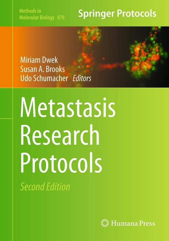 Metastasis Research Protocols: 878 (Methods in Molecular Biology, 878)