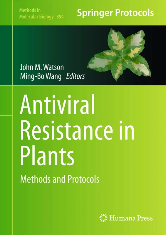 Antiviral Resistance in Plants: Methods and Protocols: 894 (Methods in Molecular Biology, 894)
