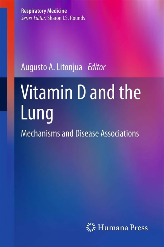 Vitamin D and the Lung: Mechanisms and Disease Associations: 3 (Respiratory Medicine)