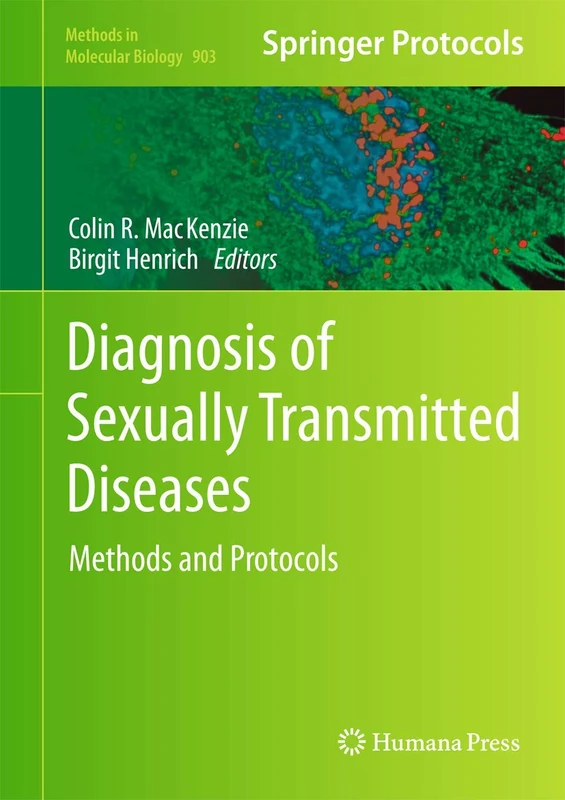 Diagnosis of Sexually Transmitted Diseases: Methods and Protocols: 903 (Methods in Molecular Biology, 903)