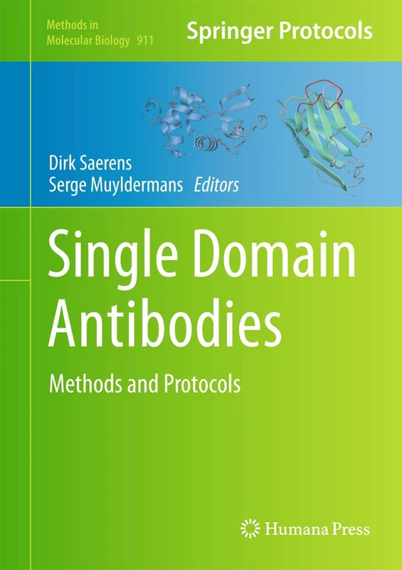 Humana Single Domain Antibodies: Methods and Protocols 911 - Image 1