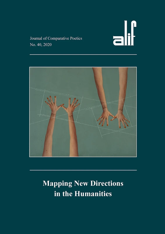 Alif: Journal of Comparative Poetics, no. 40: Mapping New Directions in the Humanities