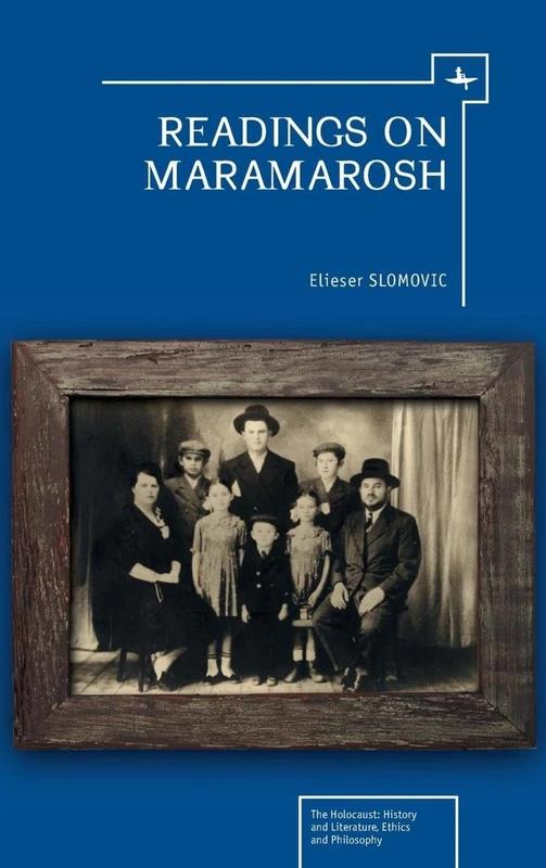 Readings on Maramarosh (The Holocaust: History and Literature, Ethics and Philosophy) - Image 1