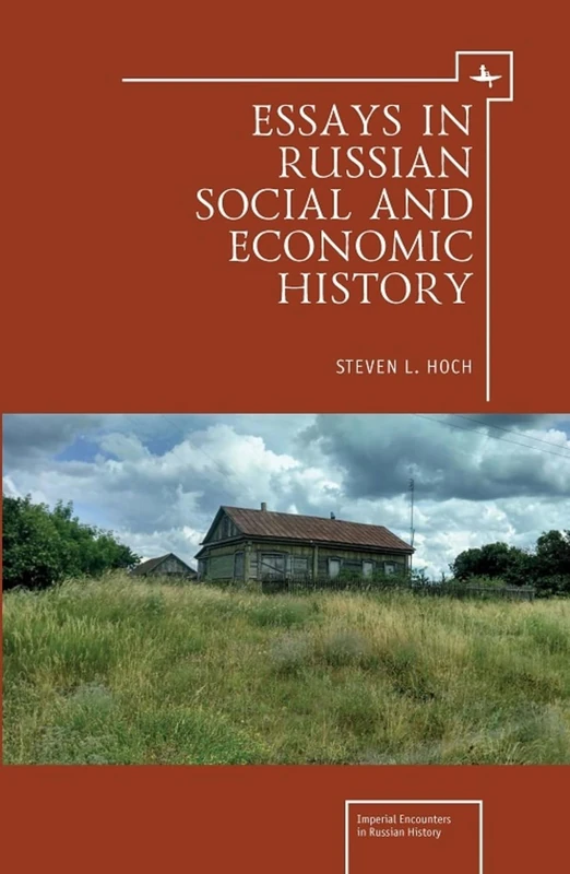 Essays in Russian Social and Economic History (Imperial Encounters in Russian History)