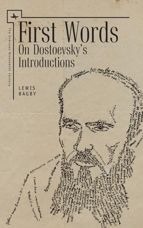 First Words (ENG): On Dostoevsky's Introductions (The Unknown Nineteenth Century)