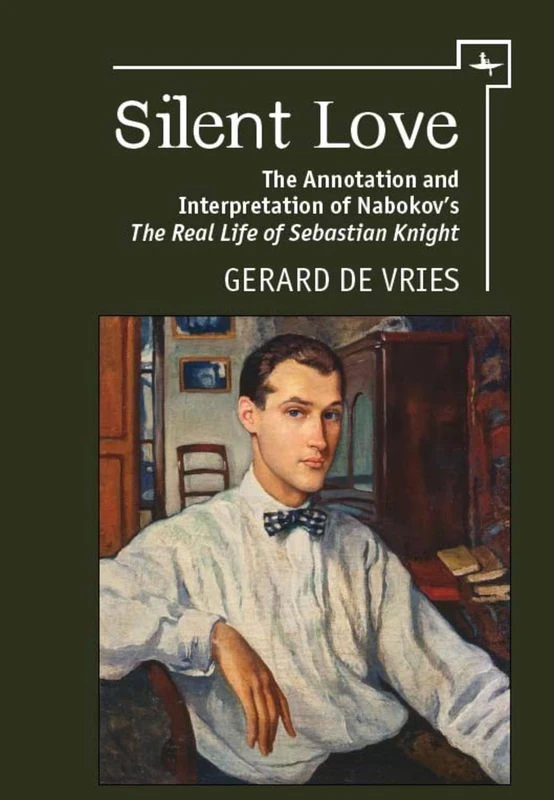 Silent Love: The Annotation and Interpretation of Nabokov’s "The Real Life of Sebastian Knight"