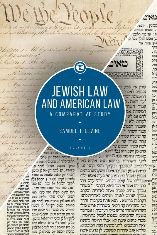 Jewish Law and American Law, Volume 1: A Comparative Study (Touro University Press)