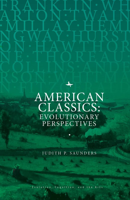American Classics: Evolutionary Perspectives (Evolution, Cognition, and the Arts)