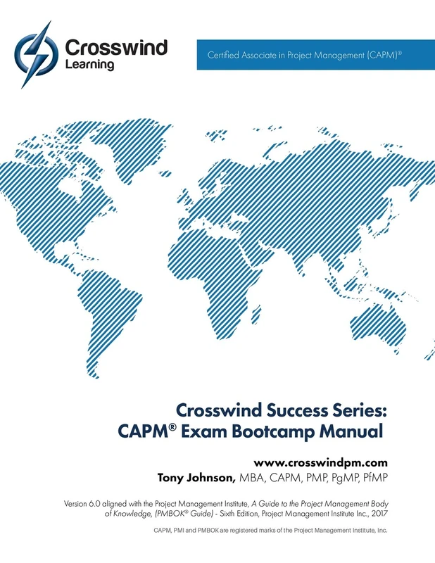 Crosswind Success Series: CAPM® Exam Bootcamp Manual: CAPM(R) Exam Bootcamp Manual