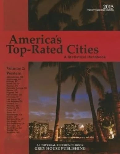 America's Top-Rated Cities, Vol. 2 West, 2015: A Statistical Handbook: Western Region