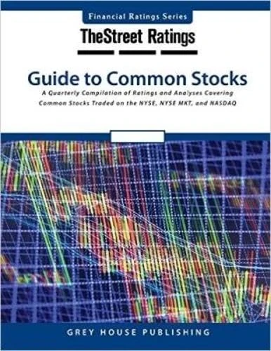 TheStreet Ratings Guide to Common Stocks, Spring 2015 (Thestreet.Com Ratings Guide to Common Stocks): A Quarterly Compilation of Ratings and Analyses ... Traded on the Nyse, Nyse Mkt and Nasdaq
