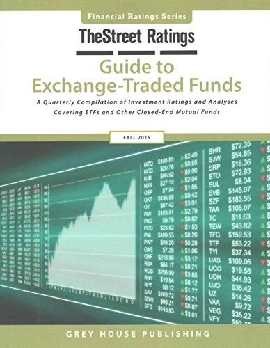 TheStreet Ratings Guide to Exchange-Traded Funds 2015 (Street.Com Ratings' Guide to Exchange Traded Funds): A Quarterly Compilation of Investment ... Etfs and Other Closed-end Mutual Funds