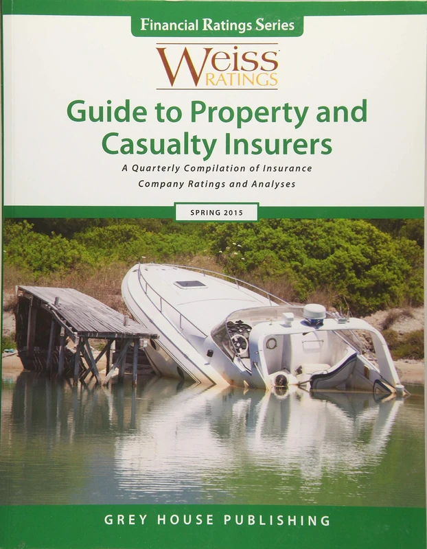 Weiss Ratings Guide to Property & Casualty Insurers 2015: A Quarterly Compilation of Insurance Company Ratings and Analyses