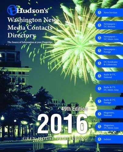 Hudson's Washington News Media Contacts Directory 2016: Print Purchase Includes 1 Year Free Online Access