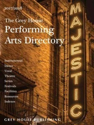 The Grey House Performing Arts Directory, 2017