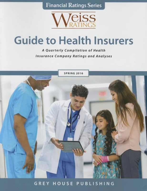 Weiss Ratings Guide to Health Insurers, Spring 2016 (Financial Ratings)