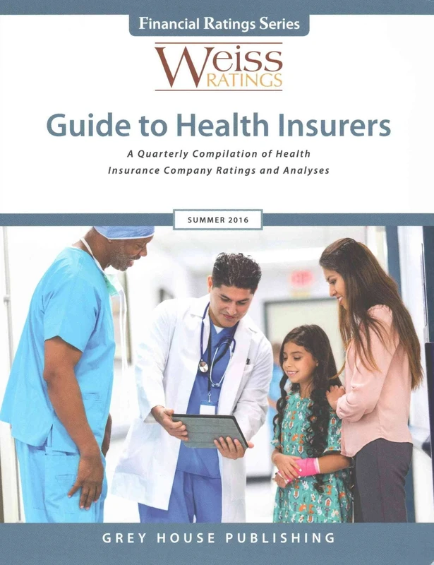 Weiss Ratings Guide to Health Insurers, Summer 2016 (Financial Rating Series)