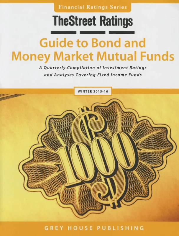 TheStreet Ratings Guide to Bond & Money Market Mutual Funds, Winter 2015/16 (Thestreet.Com Ratings Guide to Bond and Money Market Mutual Funds) (Financial Ratings)