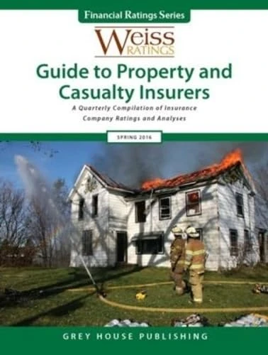 Weiss Ratings Guide to Property & Casualty Insurers, Spring 2016 (Financial Ratings)