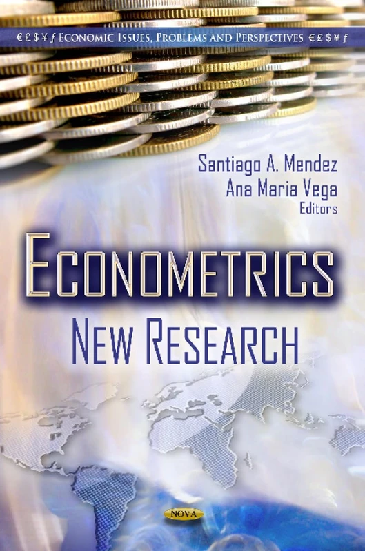 Econometrics: New Research (Economic Issues, Problems and Perspectives)
