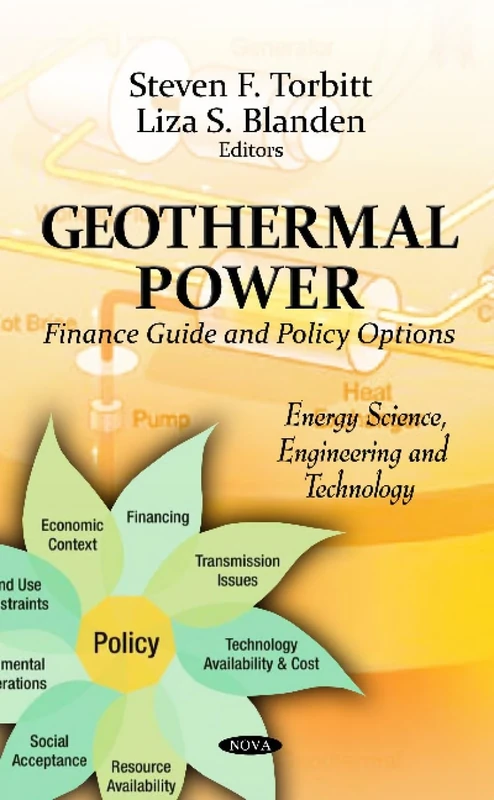 Geothermal Power: Finance Guide and Policy Options: Finance Guide & Policy Options (Energy Science, Engineering and Technology)