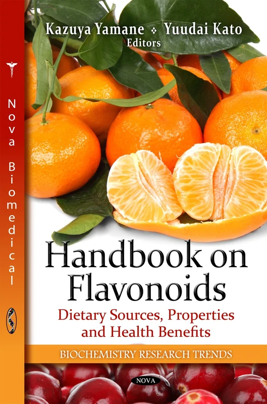 Handbook on Flavonoids: Dietary Sources, Properties & Health Benefits (Biochemistry Research Trends)