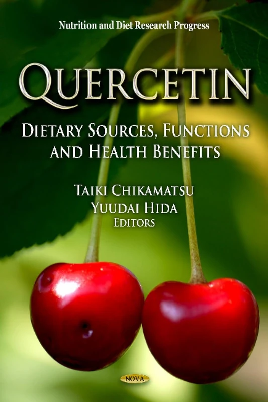 Quercetin: Dietary Sources, Functions & Health Benefits (Nutrition and Diet Research Progress)