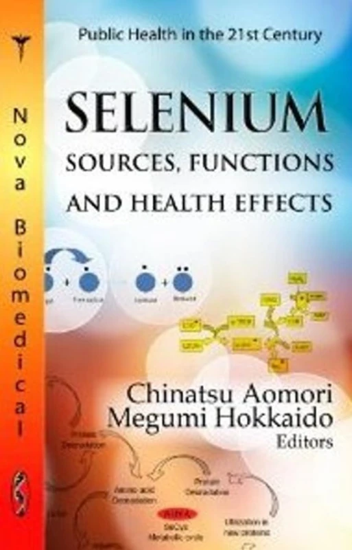 Selenium: Sources, Functions and Health Effects - Science Book
