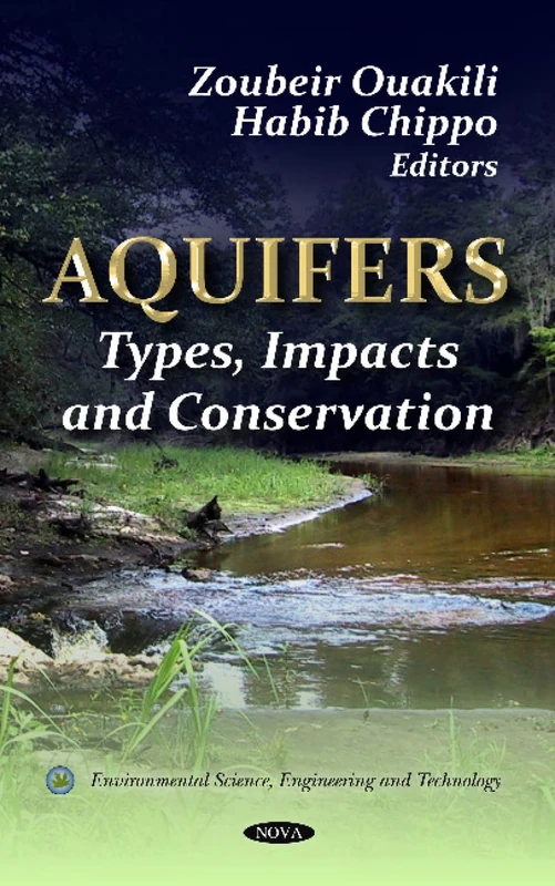 AQUIFERS: Types, Impacts & Conservation (Environmental Science, Engineering and Technology)