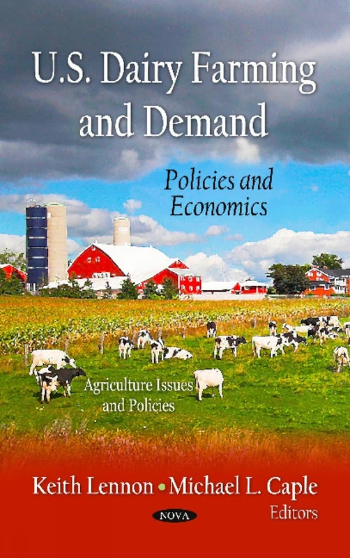 US DAIRY FARMING DEMAND: Policies & Economics (Agriculture Issues and Policies)